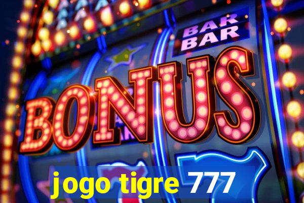 jogo tigre 777 - Cemstoretec